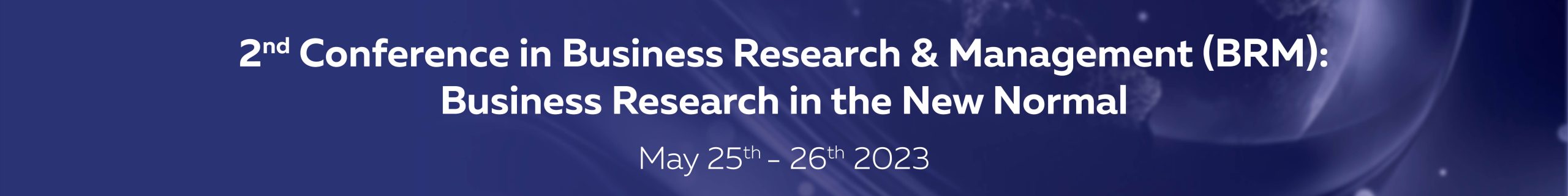 2nd Business Research & Management (BRM) Conference: Business Research in the New Normal
